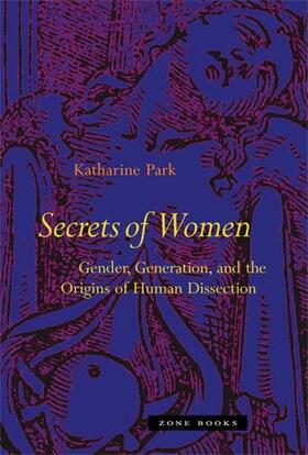 Secrets of Women: Gender, Generation, and the Origins of Human Dissection