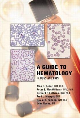 Rebar, A: Guide to Hematology in Dogs and Cats