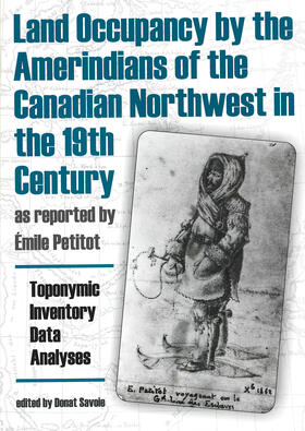 Land Occupancy by the Amerindians of the Canadian Northwest in the 19th Century, as reported by &eacute;mile Petitot