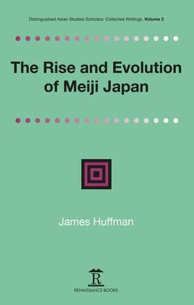 The Rise and Evolution of Meiji Japan