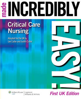 Critical Care Nursing Made Incredibly Easy! UK Edition