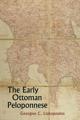The Early Ottoman Peloponnese - A Study in the Light of an Annotated Editio Princeps of the TT10-1/4662 Ottoman Taxati