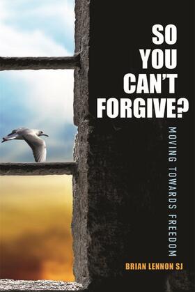 So You Can't Forgive