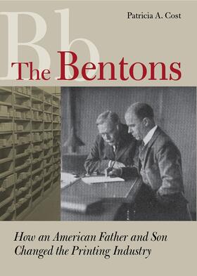 Bentons - How An American Father and Son Changed the Printin