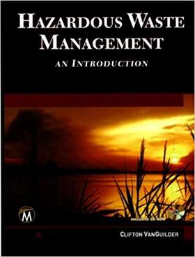 Hazardous Waste Management: An Introduction [With CDROM]