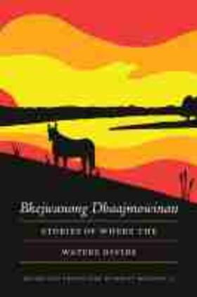 Bkejwanong Dbaajmowinan/Stories of Where the Waters Divide