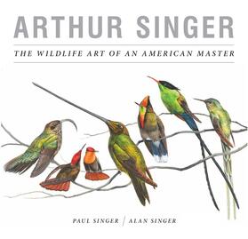 Arthur Singer - The Wildlife Art of an American Master