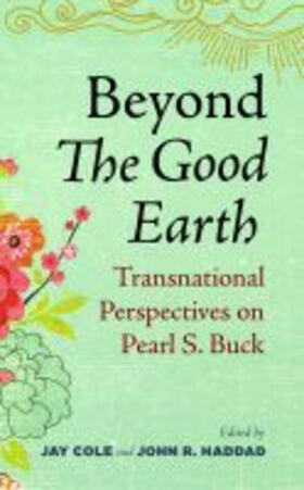 Beyond the Good Earth