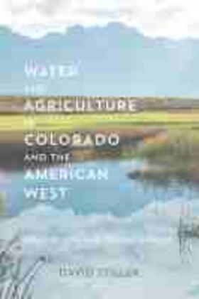Water and Agriculture in Colorado and the American West