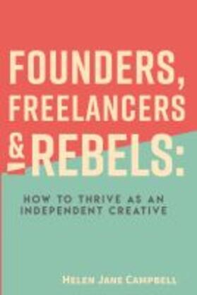 Founders, Freelancers & Rebels