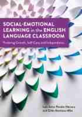 Social-Emotional Learning in the English Language Classroom: Fostering Growth, Self-Care, and Independence