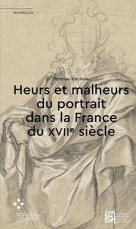 Heurs et malheurs du portrait dans la France du XVIIe siècle