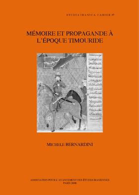 Memoire Et Propagande a l'Epoque Timouride