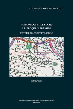 Samarqand Et Le Sughd a l'Epoque 'abbasside: Histoire Politique Et Sociale