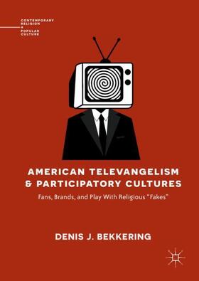 American Televangelism and Participatory Cultures