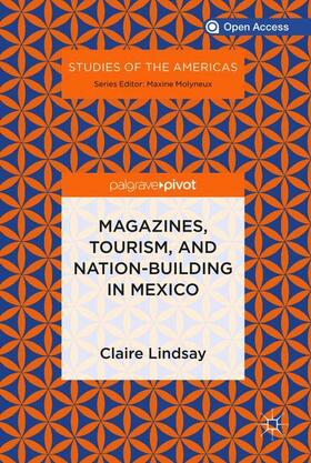 Magazines, Tourism, and Nation-Building in Mexico