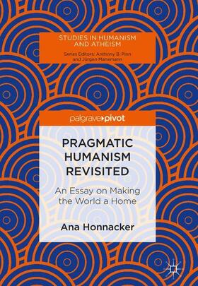 Pragmatic Humanism Revisited