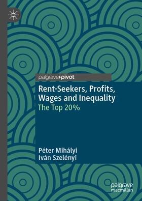 Rent-Seekers, Profits, Wages and Inequality