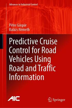 Predictive Cruise Control for Road Vehicles Using Road and Traffic Information