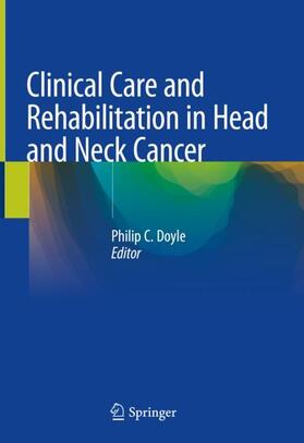 Clinical Care and Rehabilitation in Head and Neck Cancer