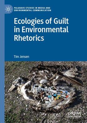 Ecologies of Guilt in Environmental Rhetorics