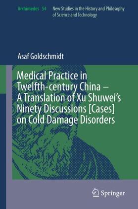 Medical Practice in Twelfth-century China ¿ A Translation of Xu Shuwei¿s Ninety Discussions [Cases] on Cold Damage Disorders