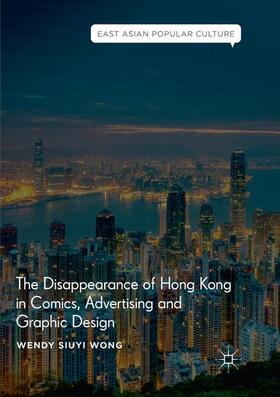 The Disappearance of Hong Kong in Comics, Advertising and Graphic Design