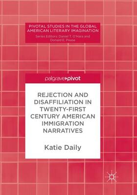 Rejection and Disaffiliation in Twenty-First Century American Immigration Narratives