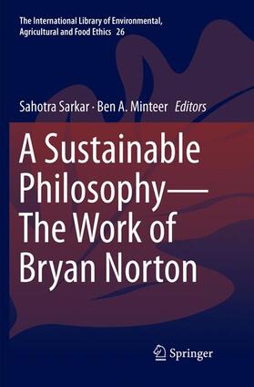 A Sustainable Philosophy¿The Work of Bryan Norton