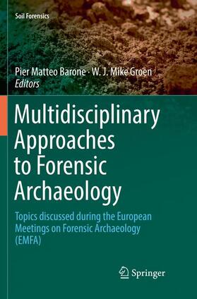 Multidisciplinary Approaches to Forensic Archaeology