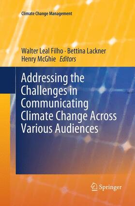 Addressing the Challenges in Communicating Climate Change Across Various Audiences