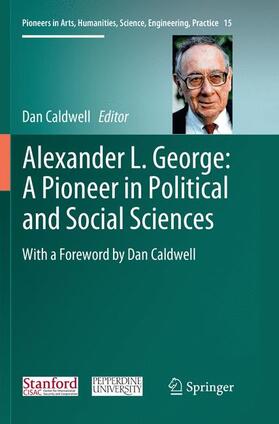 Alexander L. George: A Pioneer in Political and Social Sciences