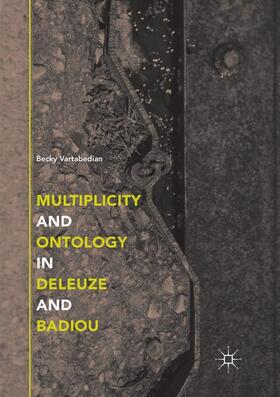 Multiplicity and Ontology in Deleuze and Badiou