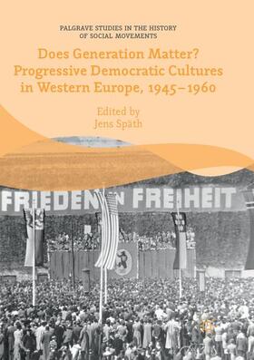 Does Generation Matter? Progressive Democratic Cultures in Western Europe, 1945¿1960