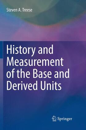 History and Measurement of the Base and Derived Units