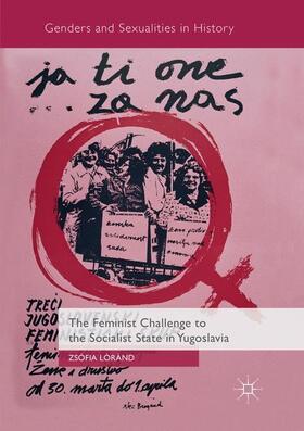 The Feminist Challenge to the Socialist State in Yugoslavia