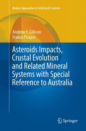 Asteroids Impacts, Crustal Evolution and Related Mineral Systems with Special Reference to Australia