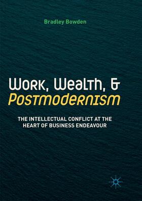 Work, Wealth, and Postmodernism