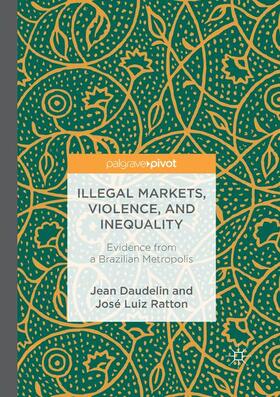 Illegal Markets, Violence, and Inequality