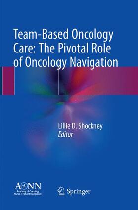 Team-Based Oncology Care: The Pivotal Role of Oncology Navigation