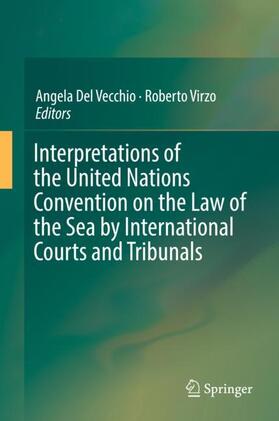 Interpretations of the United Nations Convention on the Law of the Sea by International Courts and Tribunals