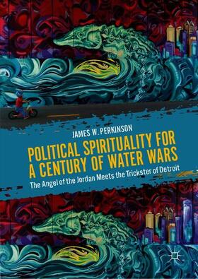 Political Spirituality for a Century of Water Wars