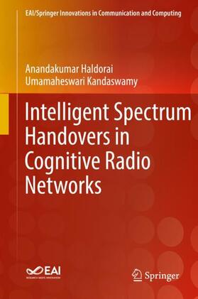 Intelligent Spectrum Handovers in Cognitive Radio Networks