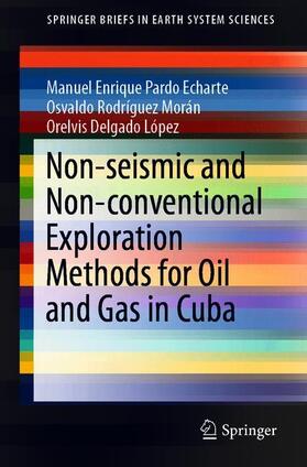 Non-seismic and Non-conventional Exploration Methods for Oil and Gas in Cuba