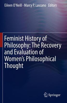 Feminist History of Philosophy: The Recovery and Evaluation of Women's Philosophical Thought