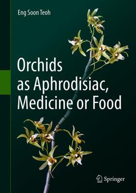 Orchids as Aphrodisiac, Medicine or Food