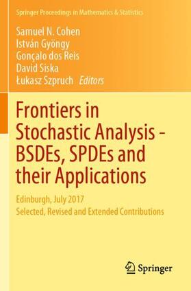 Frontiers in Stochastic Analysis¿BSDEs, SPDEs and their Applications