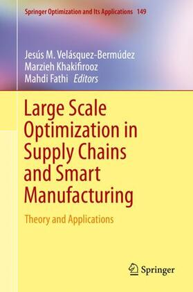 Large Scale Optimization in Supply Chains and Smart Manufacturing