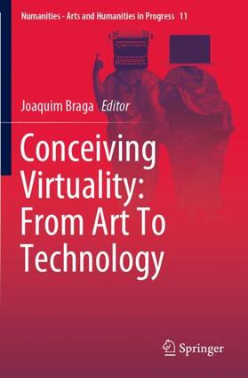 Conceiving Virtuality: From Art To Technology