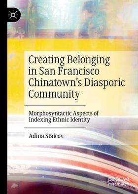 Creating Belonging in San Francisco Chinatown¿s Diasporic Community